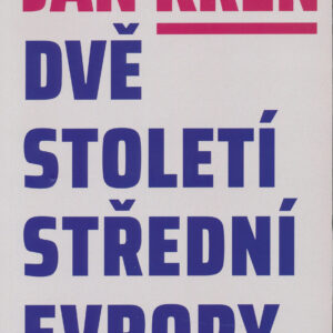 Dvě století střední Evropy