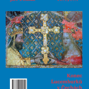 Konec Lucemburků v Čechách