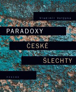 Paradoxy české šlechty
