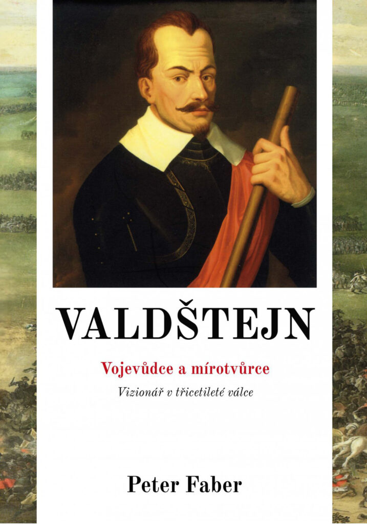 Valdštejn - Vojevůdce a mírotvůrce