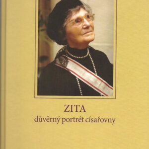 Zita - důvěrný portrét císařovny